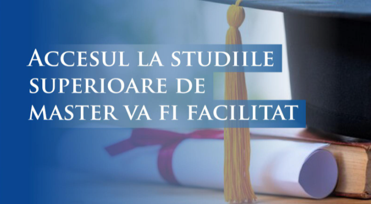 accesul fetinatorilot diplomelor de licenta la studiile superioare de master va fi facilitat