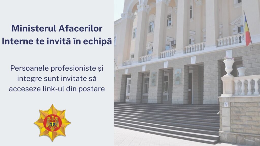 MAI anunță mai multe funcții vacante. Unde puteți depune dosarul