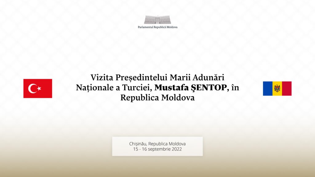 Președintele Marii Adunări Naționale a Turciei va efectua o vizită oficială în Republica Moldova