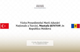 Președintele Marii Adunări Naționale a Turciei va efectua o vizită oficială în Republica Moldova