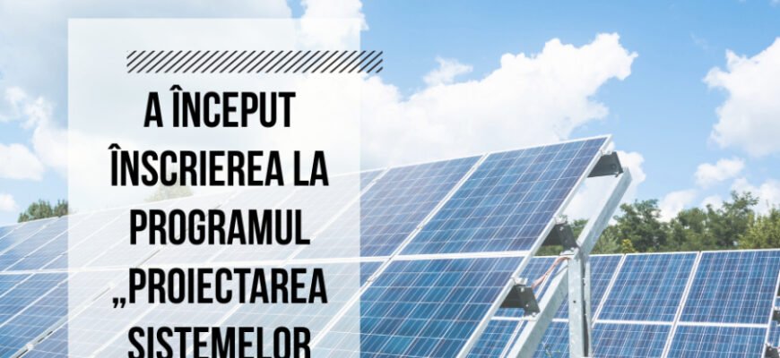 A fost lansat programul de specializare pentru proiectanții de sisteme fotovoltaice