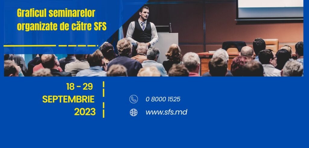 Graficul seminarelor organizate de către SFS în perioada 18 – 29 septembrie 2023