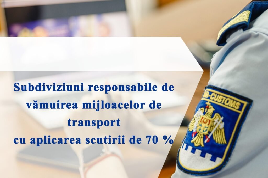 În atenția persoanelor fizice care intenționează să vămuiască mijloace de transport cu aplicarea scutirii de 70% reducere 1 În atenția persoanelor fizice care intenționează să vămuiască mijloace de transport cu aplicarea scutirii de 70% reducere