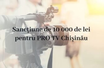 PRO TV Chișinău a fost sancționat cu 10 000 de lei pentru nerespectarea principiului interesului superior al minorului în cadrul unui program