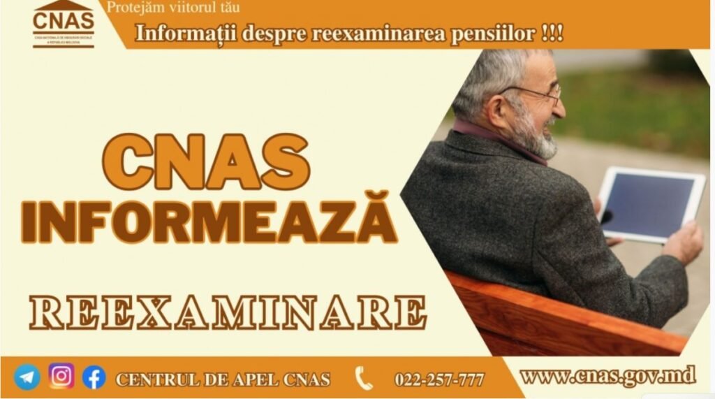 CNAS informează despre reexaminarea pensiilor începând cu 01.01.2024 1 CNAS informează despre reexaminarea pensiilor începând cu 01.01.2024