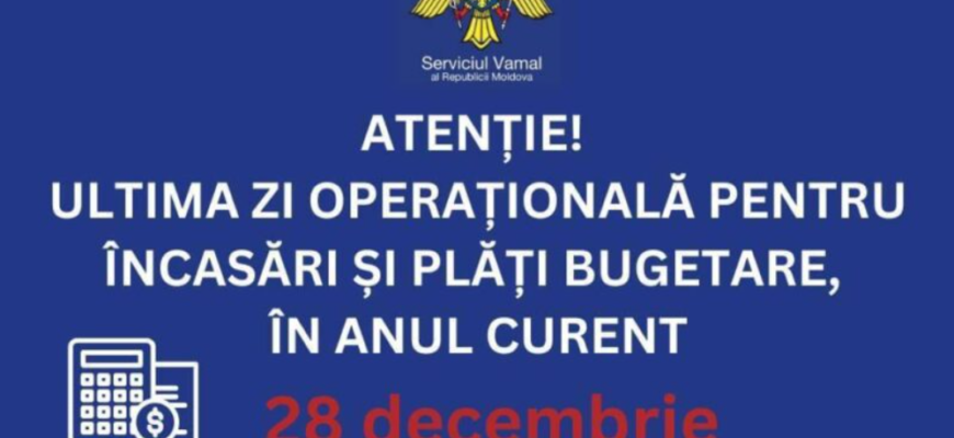 ultima zi operationala pentru incasari si plati
