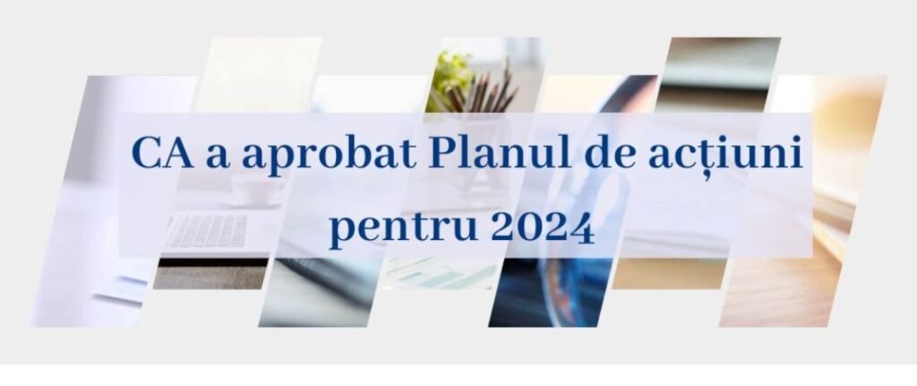 CA a aprobat Planul de acțiuni pentru 2024 1 planul de actiuni pentru 2024