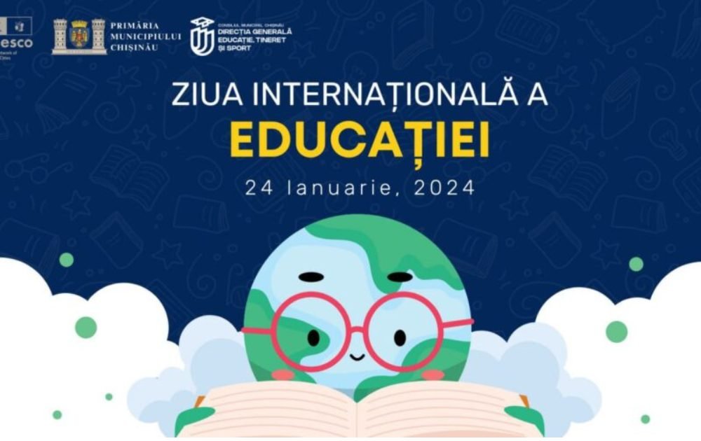De Ziua internațională a Educației, Primăria mun. Chișinău adresează cele mai sincere felicitări întregii comunități educaționale