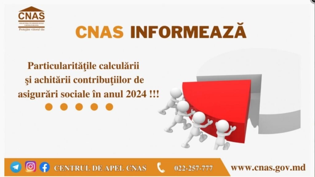 Particularităţile calculării şi achitării contribuţiilor de asigurări sociale în anul 2024 1 Particularităţile calculării şi achitării contribuţiilor de asigurări sociale în anul 2024