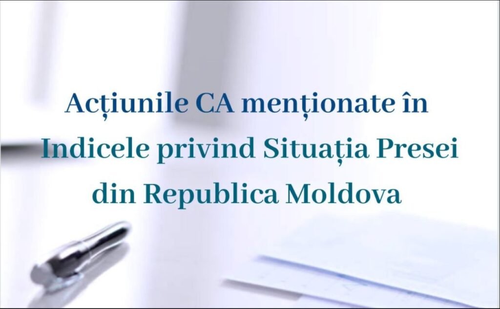 Indicele privind Situația Presei din Republica Moldova menționează acțiuni și documente ale Consiliului Audiovizualului
