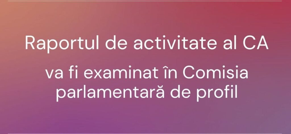 Raportul de activitate al Consiliului Audiovizualului va fi examinat miercuri în Comisia parlamentară de profil 1 Raportul de activitate al Consiliului Audiovizualului va fi examinat miercuri în Comisia parlamentară de profil