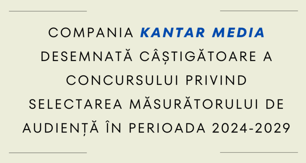 Compania Kantar Media desemnată câștigătoare a concursului privind selectarea măsurătorului de audiență în perioada 2024-2029 1 compania kantar media