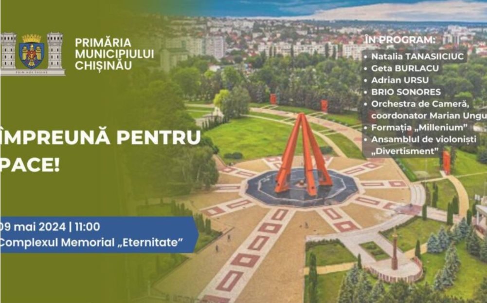 De Ziua Victoriei, Primăria Municipiului Chișinău organizează evenimentul “Împreună pentru pace”