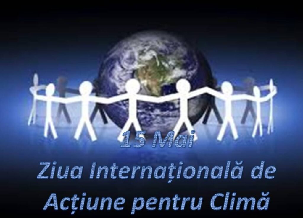 Ziua Internațională de Acţiune pentru Climă sărbătorită pe 15 mai 1 Ziua Internațională de Acţiune pentru Climă sărbătorită pe 15 mai