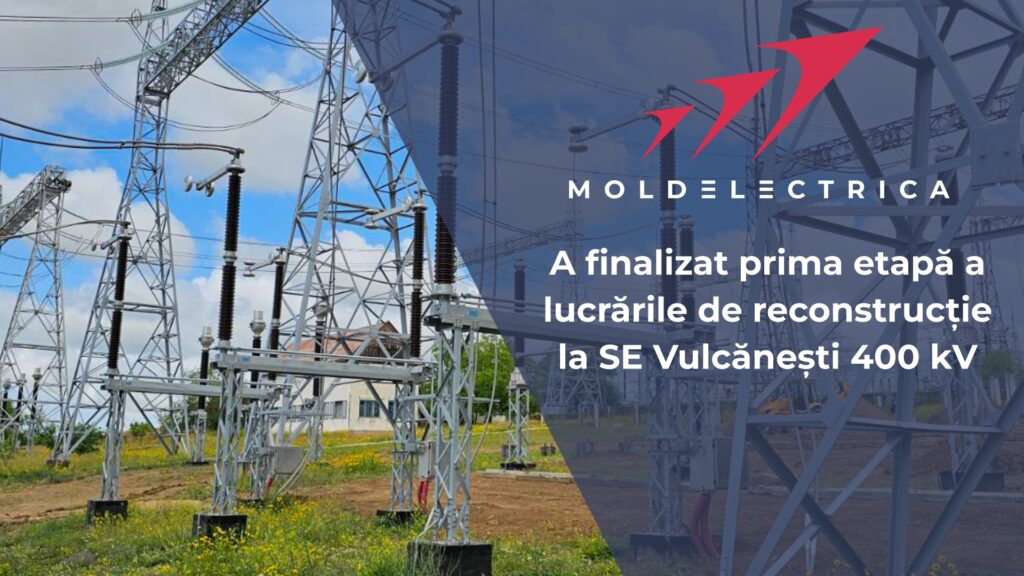 moldelectrica a finalizat prima etapa a lucrarile de reconstructie la se vulcanesti 400 kv