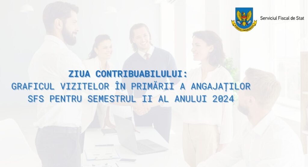 Ziua contribuabilului - Graficul vizitelor în primării a angajaților SFS pentru semestrul II al anului 2024 1 Ziua contribuabilului - Graficul vizitelor în primării a angajaților SFS pentru semestrul II al anului 2024