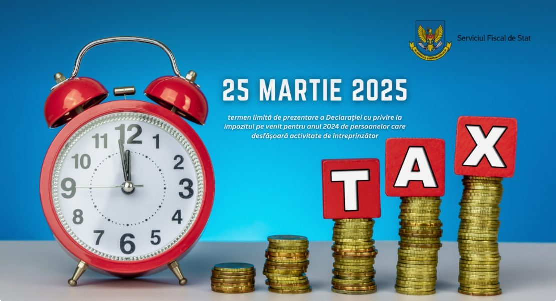 25 martie 2025 – termen limită de prezentare a Declarației cu privire la impozitul pe venit pentru anul 2024