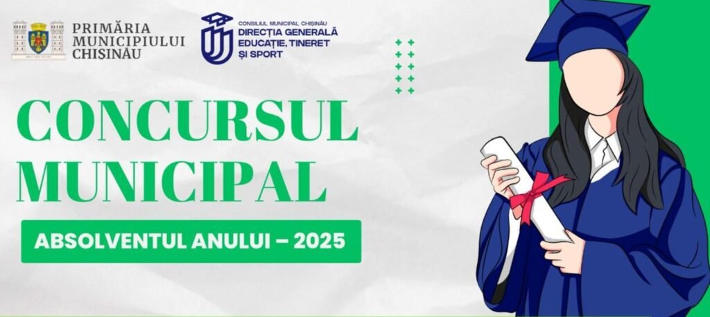 Primăria Chișinău anunță lansarea concursului „Absolventul anului – 2025” 1 Primăria Chișinău anunță lansarea concursului „Absolventul anului – 2025”