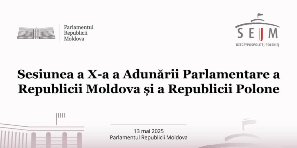 Parlamentul va găzdui cea de-a X-a Sesiune a Adunării Parlamentare a Republicii Moldova și a Republicii Polone