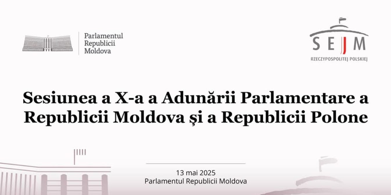 Parlamentul va găzdui cea de-a X-a Sesiune a Adunării Parlamentare a Republicii Moldova și a Republicii Polone