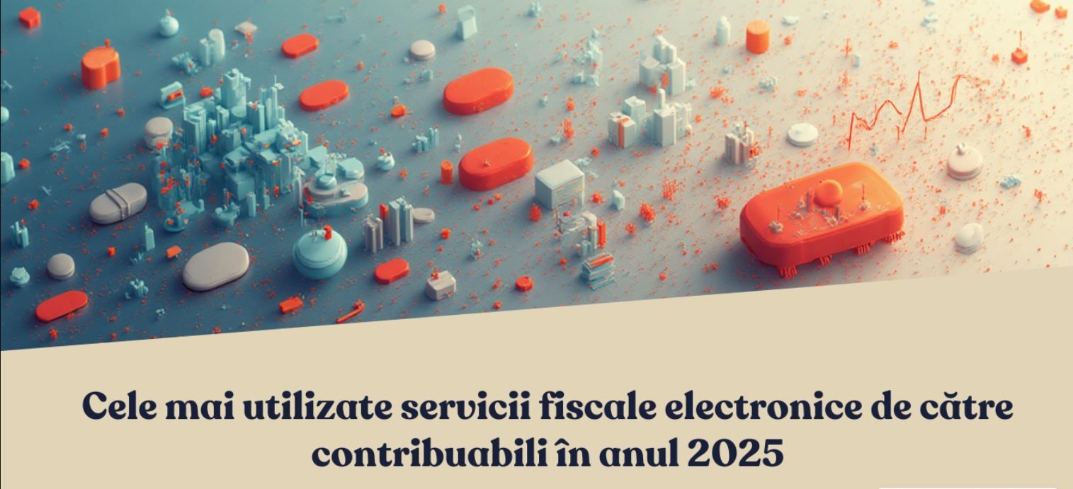 Cele mai utilizate servicii fiscale electronice de către contribuabili în anul 2025 