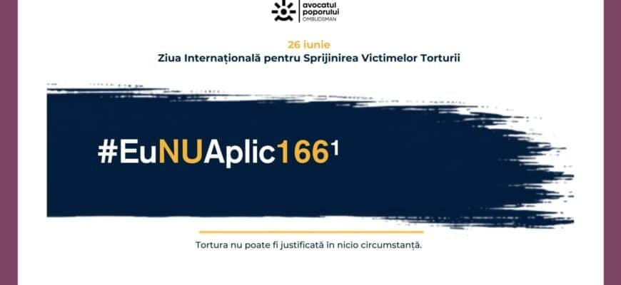 În perioada 26–30 iunie 2026, Oficiul Avocatului Poporului desfășoară cea de-a VIII-a ediție a campaniei naționale „#EuNUAplic1661 – EuRespectDemnitateaUmană2026”